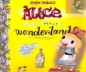 Alice in (pop-up) Wonderland Издательство: Orchard; Pop-Up edition, 2003 г Твердый переплет, 6 стр ISBN 043941184X инфо 1612i.