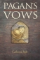 Pagan's Vows : Book Three of the Pagan Chronicles (Pagan) 2004 г 336 стр ISBN 0763620211 инфо 1737i.