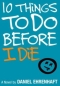 10 Things to Do Before I Die 2004 г 224 стр ISBN 0385730071 инфо 7157i.